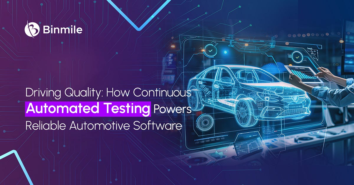 Driving Quality How Continuous Automated Testing Powers Reliable