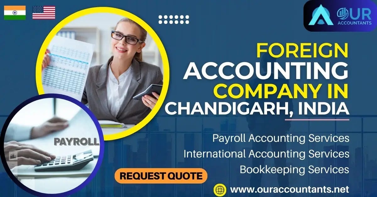 Unlocking the Potential Foreign Accounting Companies in Chandigarh