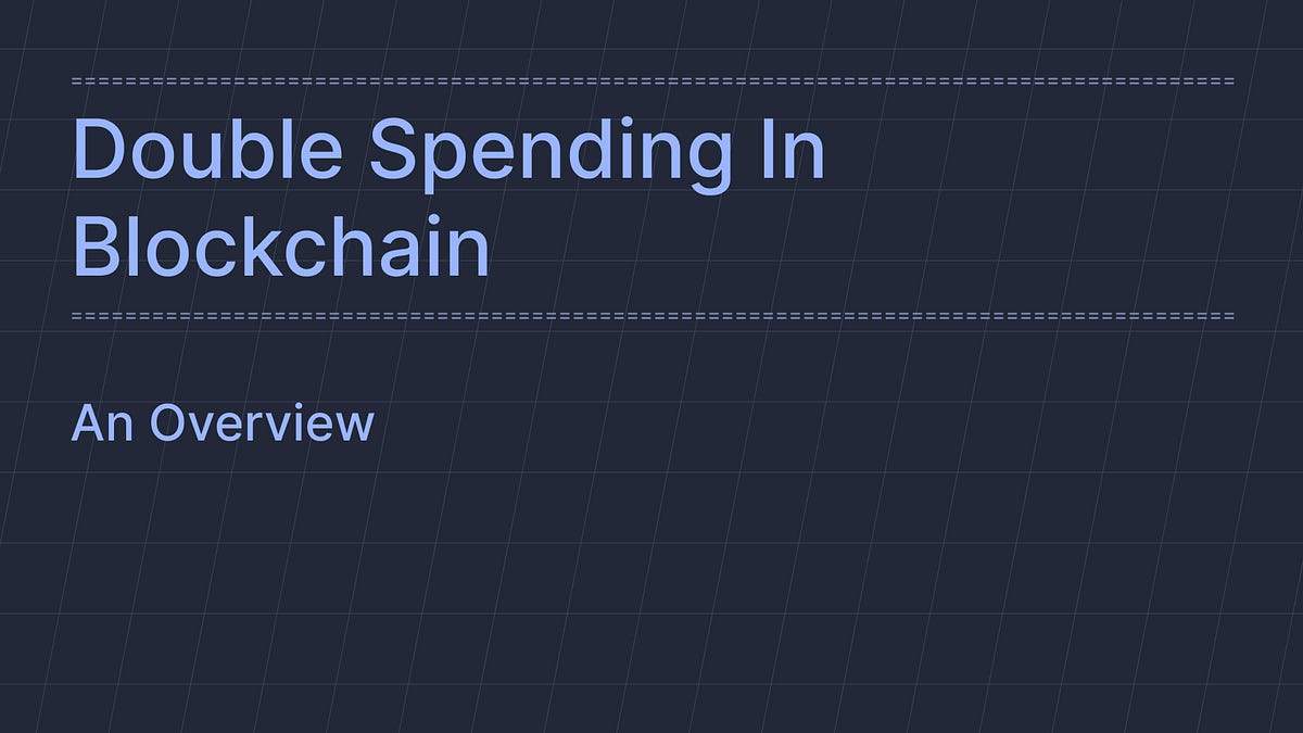 Double Spending In Blockchain (An Overview) | by Tectum SoftNote | Medium