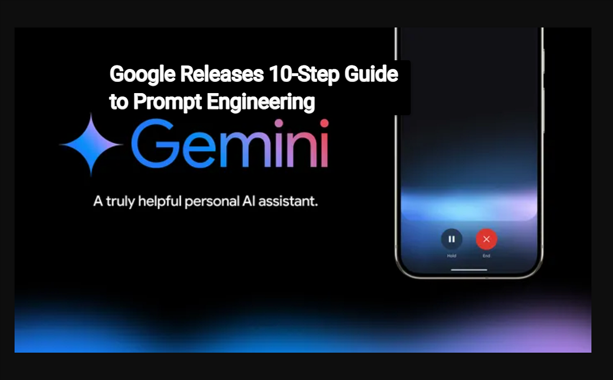 Google Publishes 10-Part Playbook for Prompt Engineering | by Angeles ...