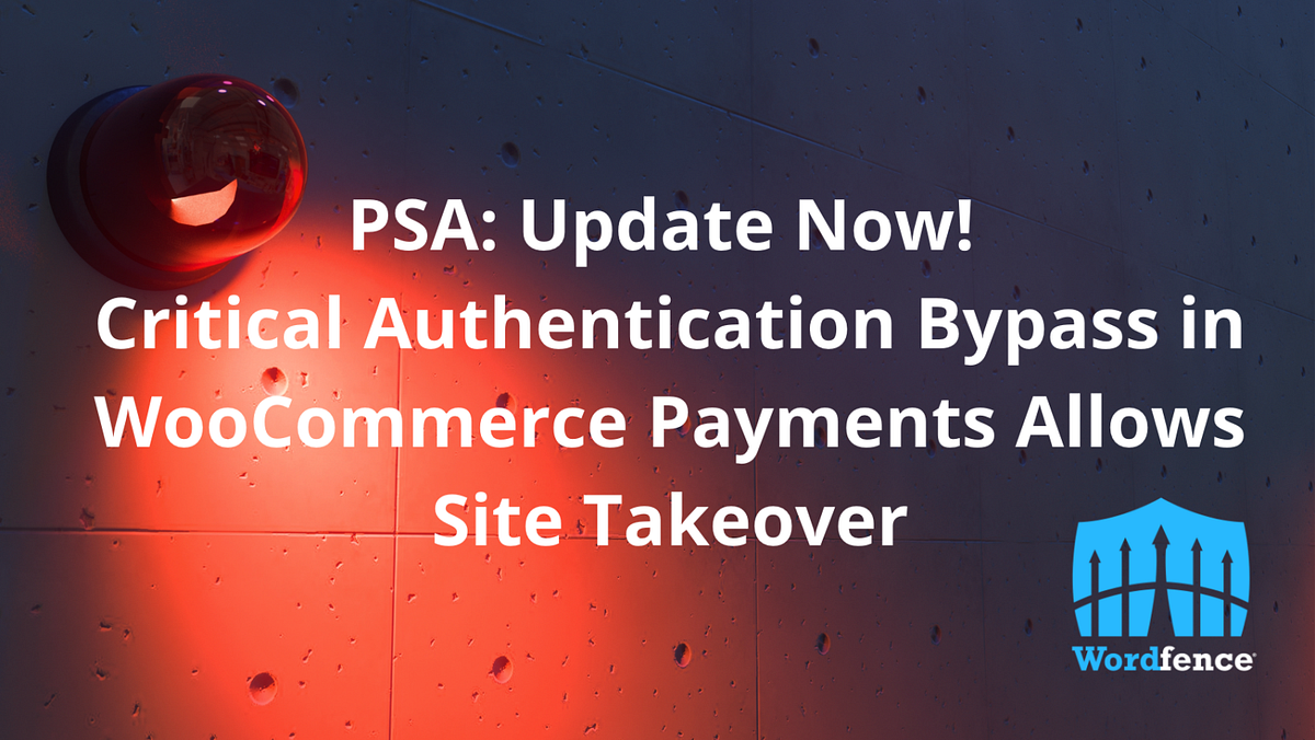 PSA Update Now! Critical Authentication Bypass in Payments