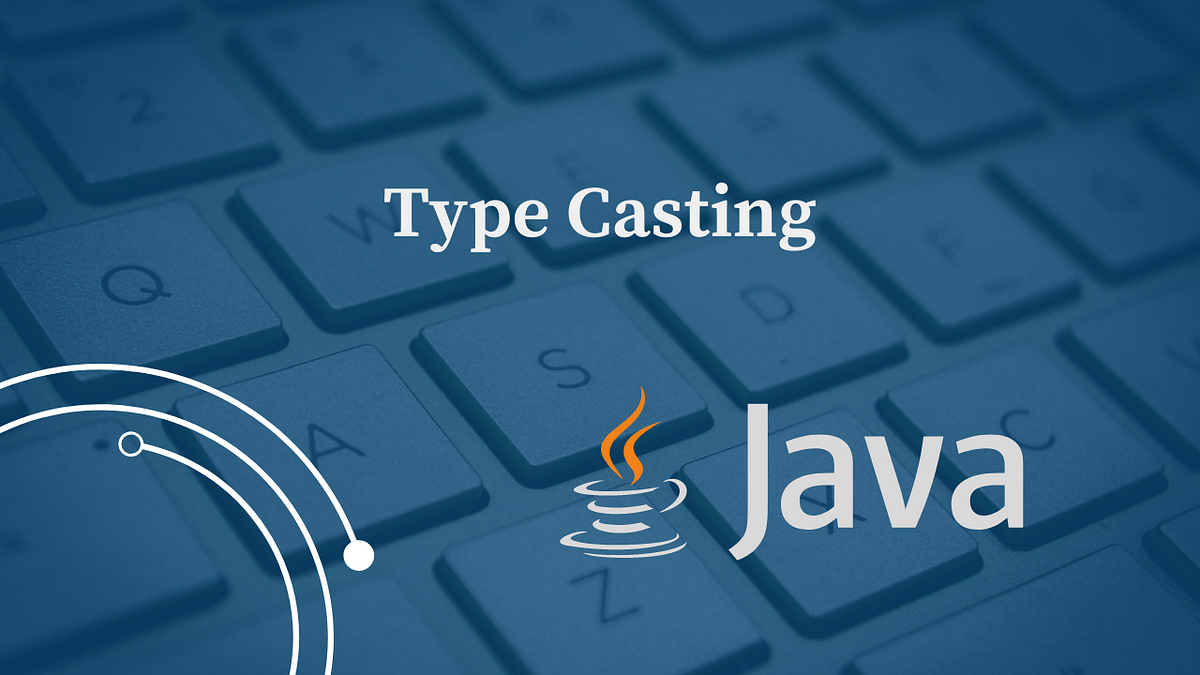 Mastering Java Type Casting: Widening vs. Narrowing Casting Explained ...