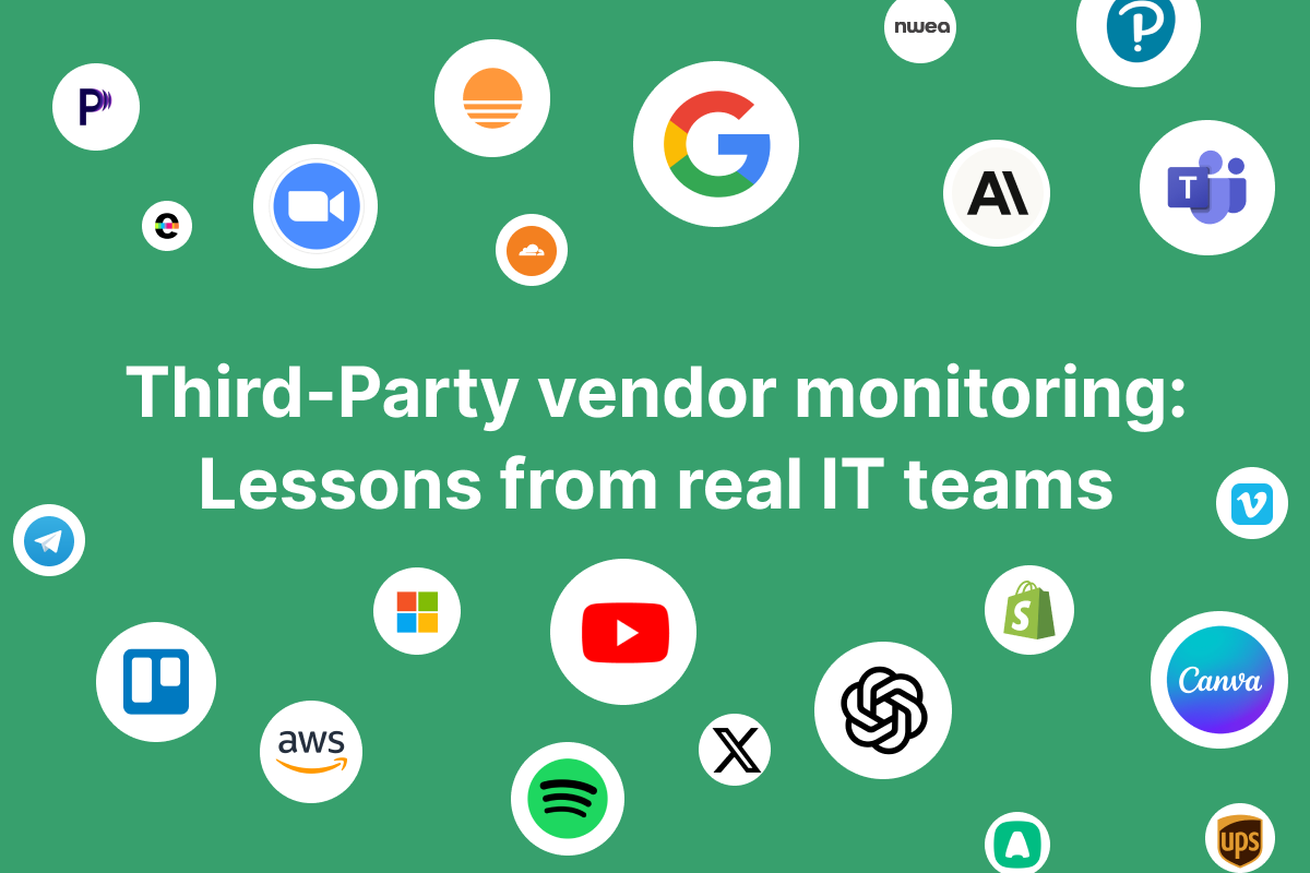 Third-Party Vendor Monitoring: Lessons from Real IT Teams