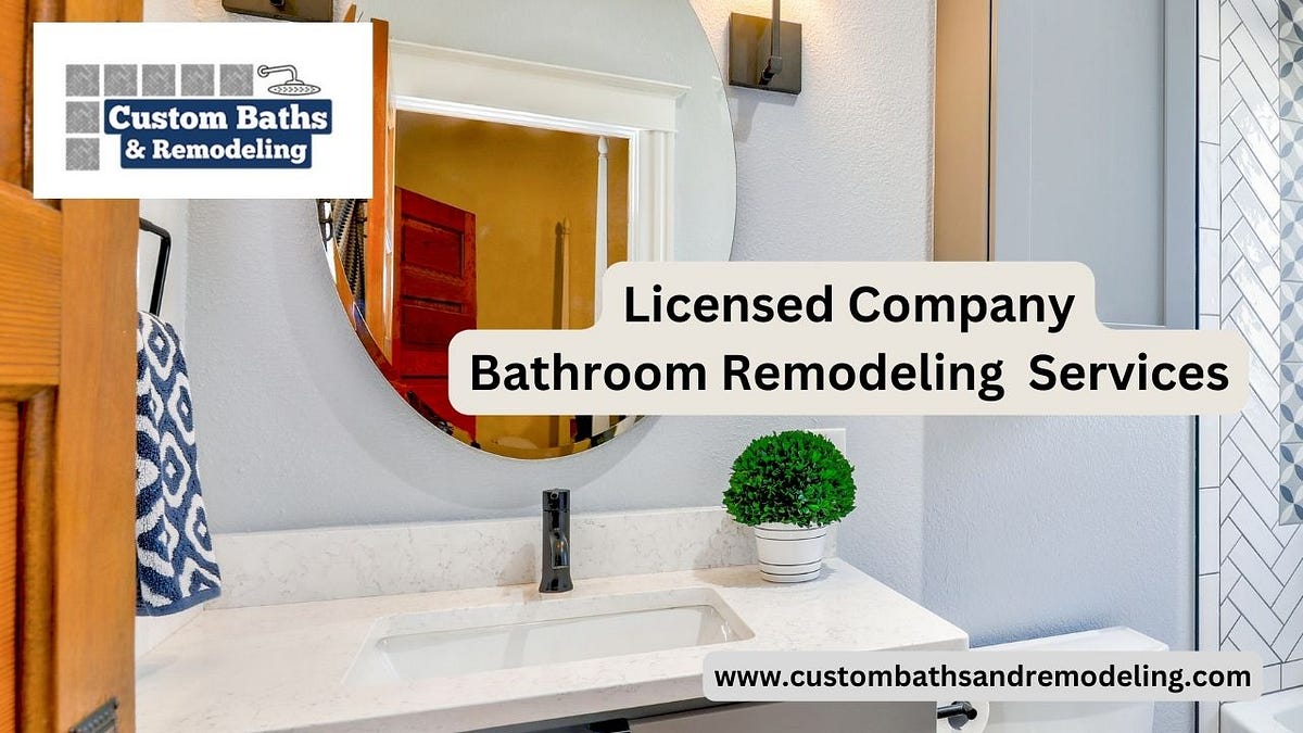 Picture of Hire only a Licensed Company to Remodel your Bathroom - Custom Baths ...