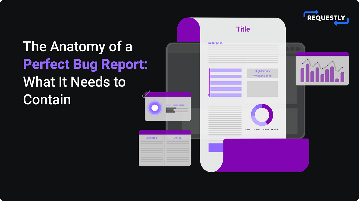 The Anatomy Of A Perfect Bug Report: What It Needs To Contain | By ...