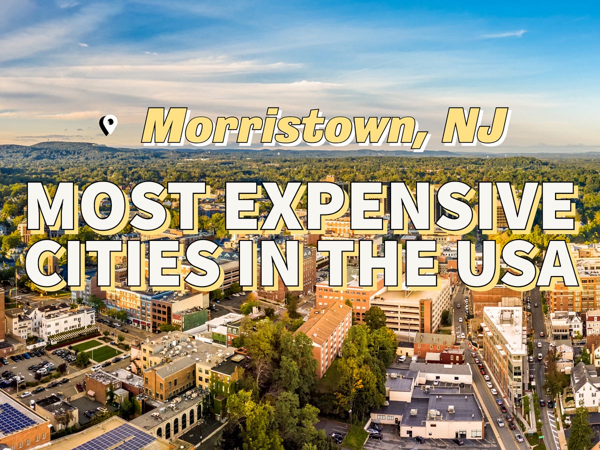 Morristown Makes Top 20 List for Most Expensive Zip Codes in Nation