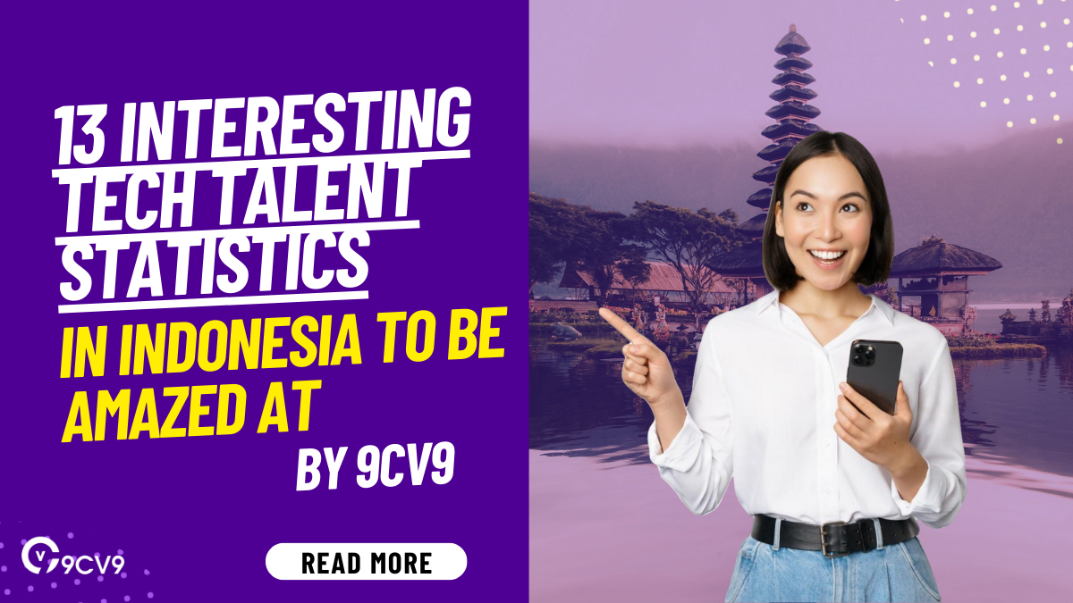 13 Interesting Tech Talent in Indonesia Statistics by 9cv9 HR and
