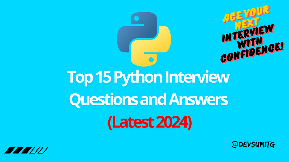 Top 15 Python Interview Questions and Answers for Beginners: Ace Your ...