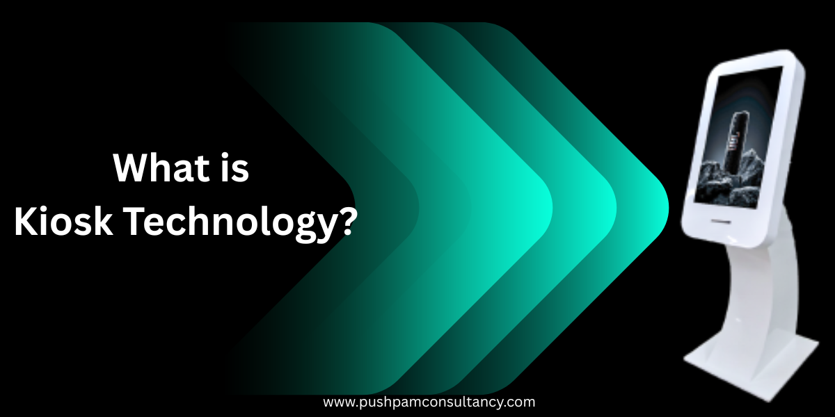 What is self-service kiosk technology?