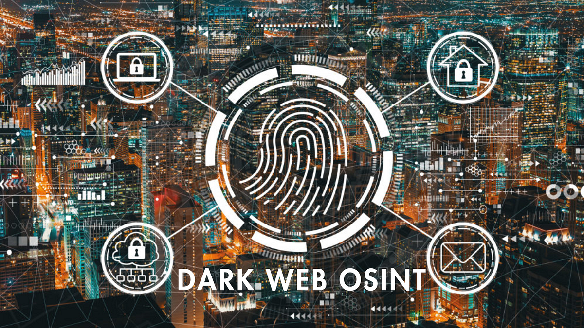 Dark Web OSINT: Unveiling the Hidden Layers of the Internet | by ...