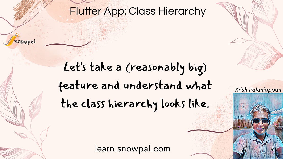 Snowpal Education: Flutter App — Class Hierarchy (with a working ...