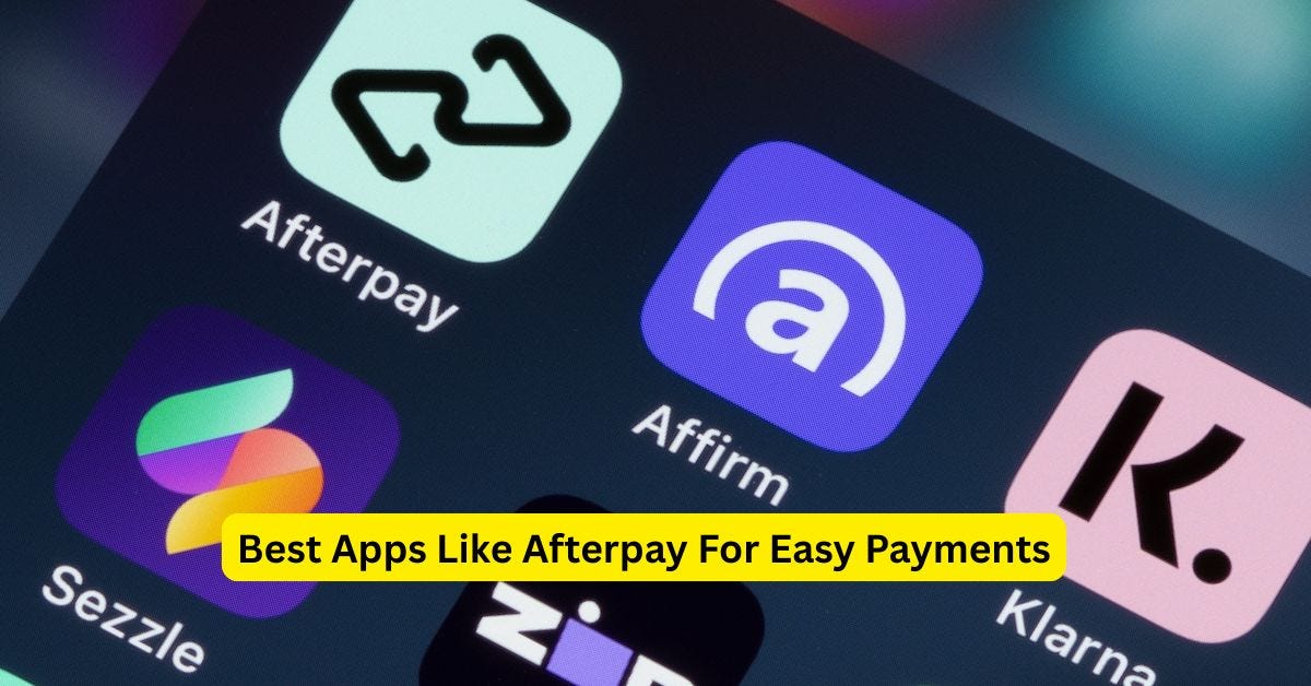 Best Apps Like Afterpay for Easy Payments in 2025