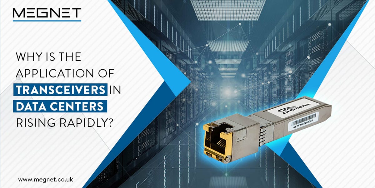 Why is The Application of Transceivers in Data Centers Rising Rapidly
