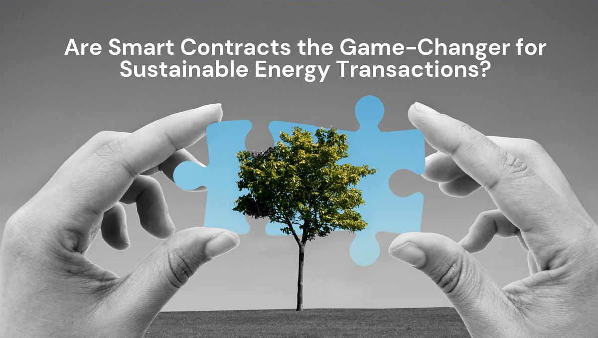 Unlocking the Power of Smart Contracts in Renewable Energy ...