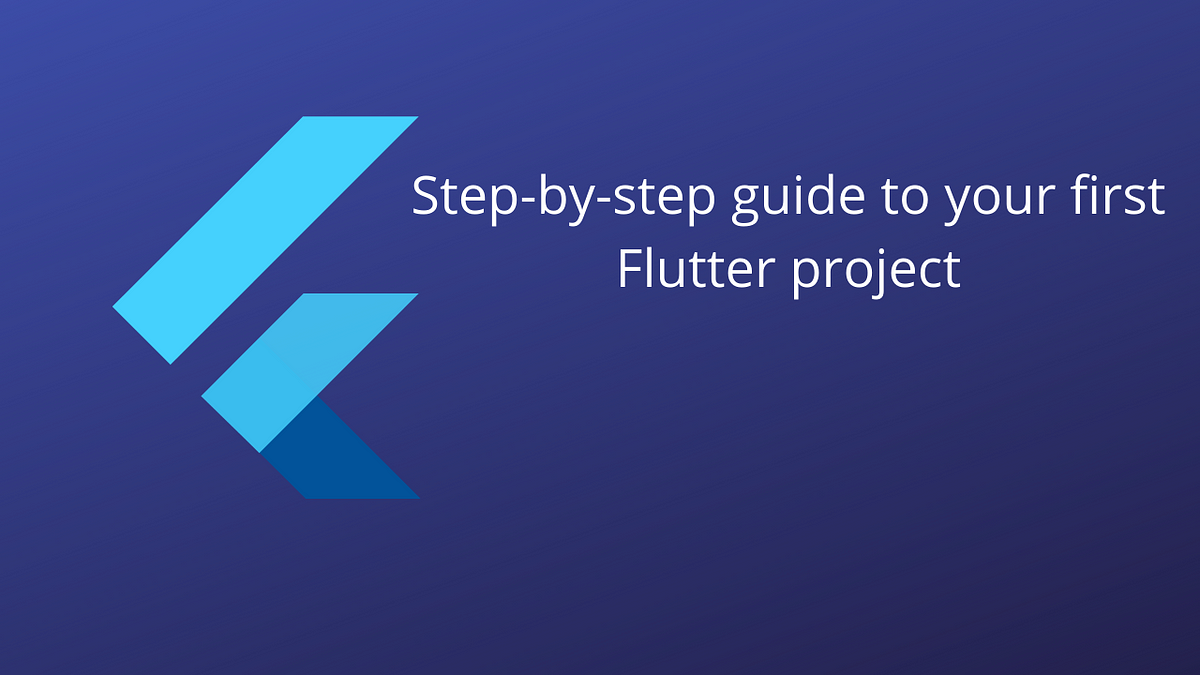 Flutter Tutorial Beginner Step By Step Guide To Your First Flutter