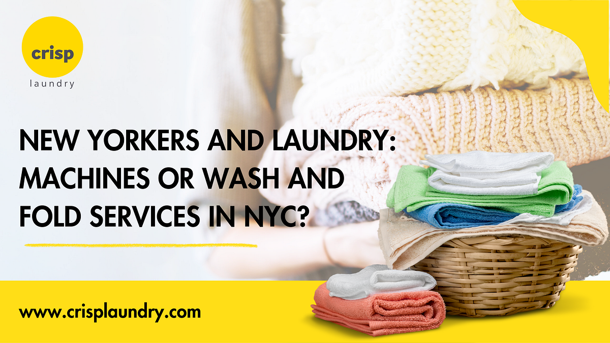 New Yorkers and Laundry Machines or Wash and Fold Services in NYC