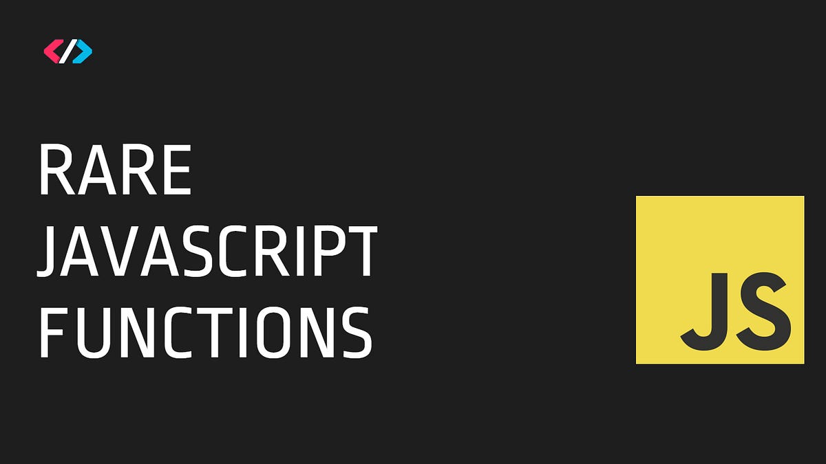 Rare Javascript Functions you need to know in 2023! | by HTML Tamizhan ...