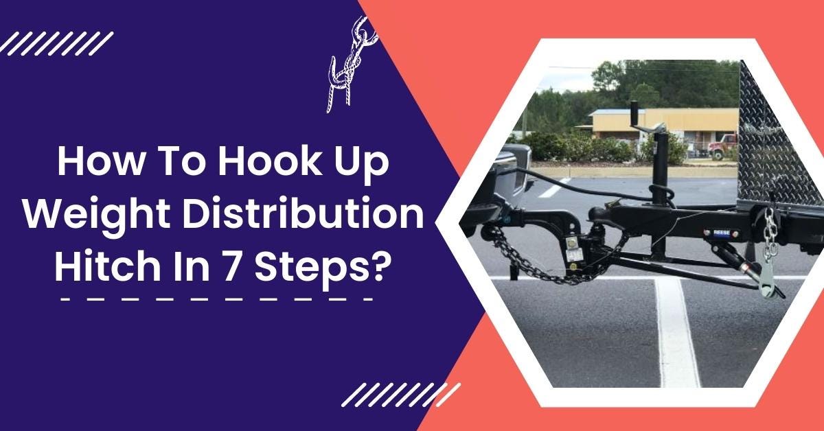 How To Hook Up Weight Distribution Hitch In 7 Steps Bills Mobile