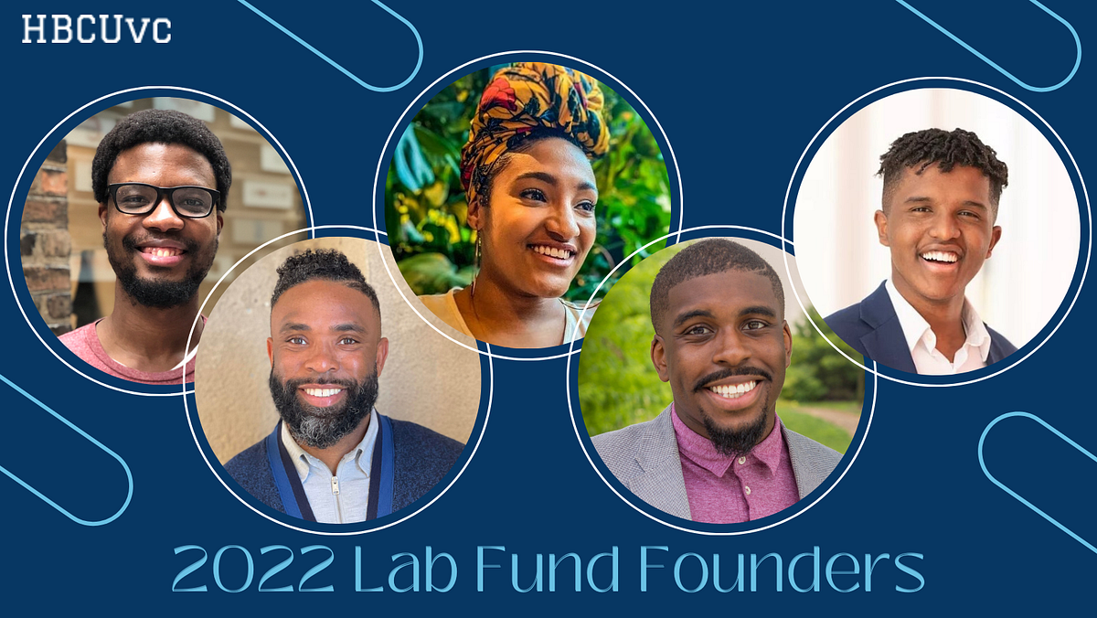 HBCUvc Introduces Latest Cohort of Lab Fund Founders | by Chelsea ...