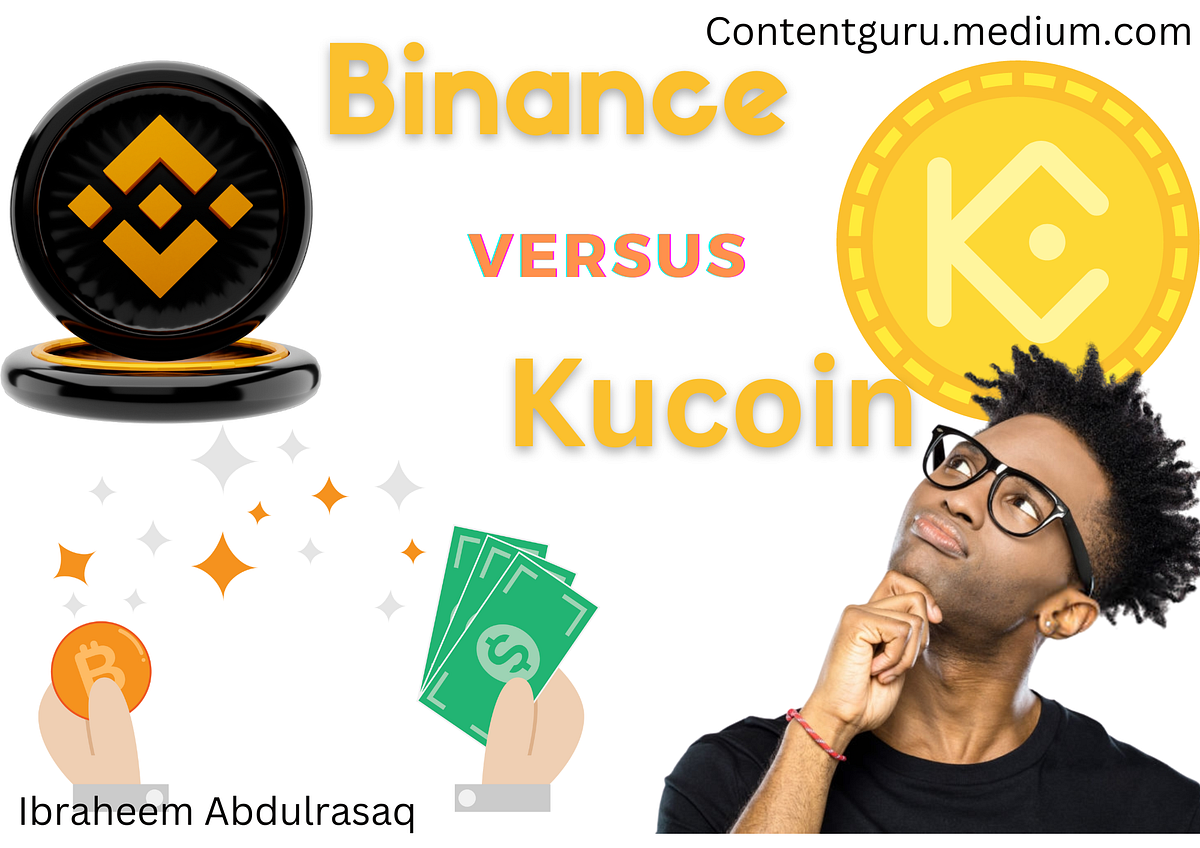 Binance versus Kucoin, which is better? | by Ibraheem Abdulrasaq | Medium