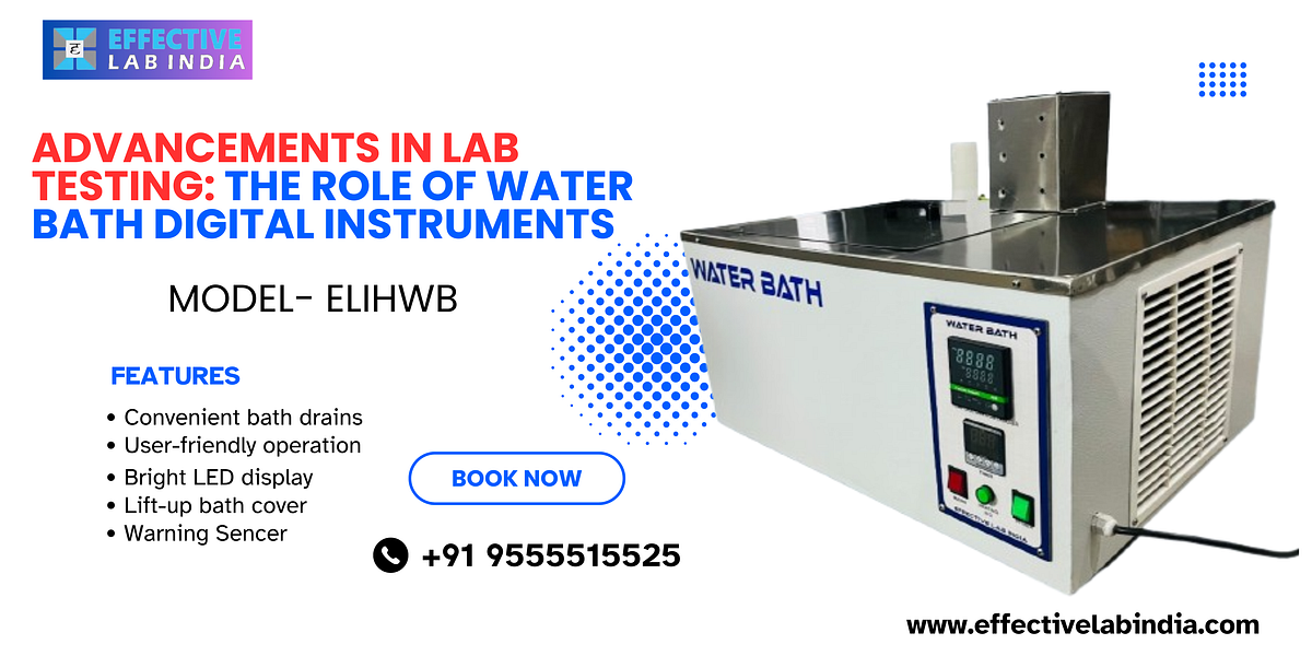 Advancements in Lab Testing The Role of Water Bath Digital Instruments