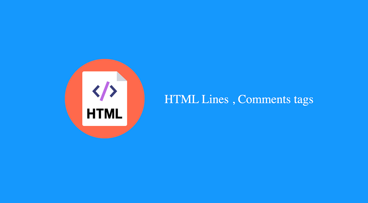 HTML For Beginners β HTML Line Tag , Comment Tag | by CodeLearners ...