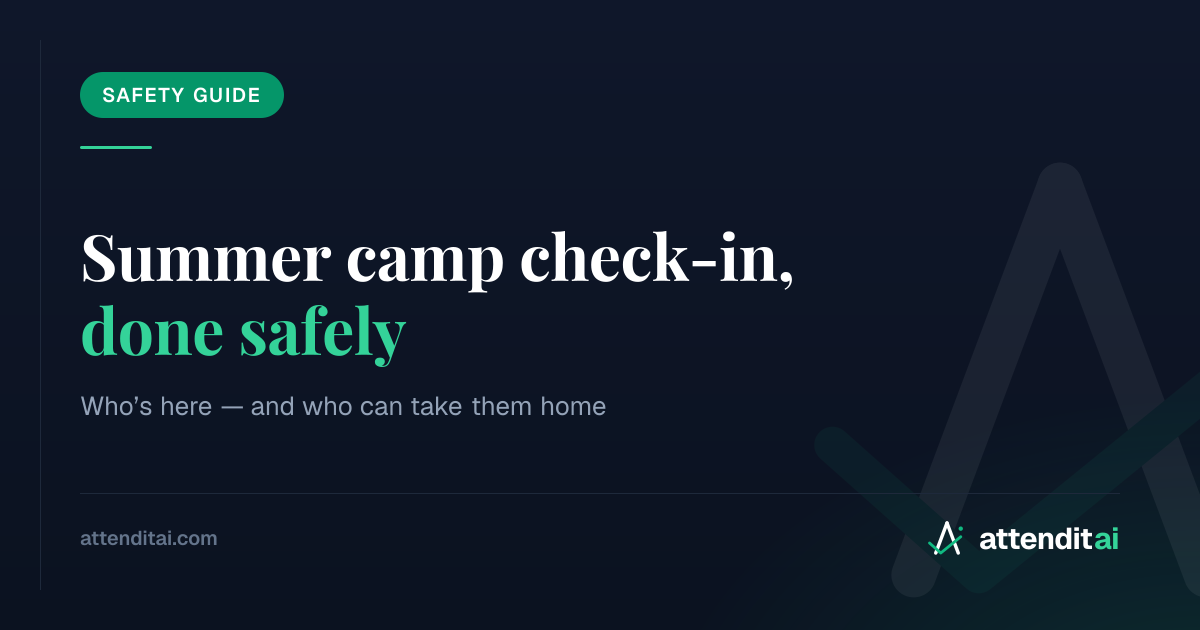 Summer Camp Check-In & Check-Out: A Safety-First Guide (+ Free Template)