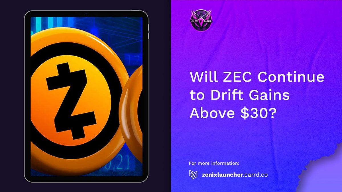 Zenix Launcher — News 📰 | Will ZEC Continue to Drift Gains Above $30 ...