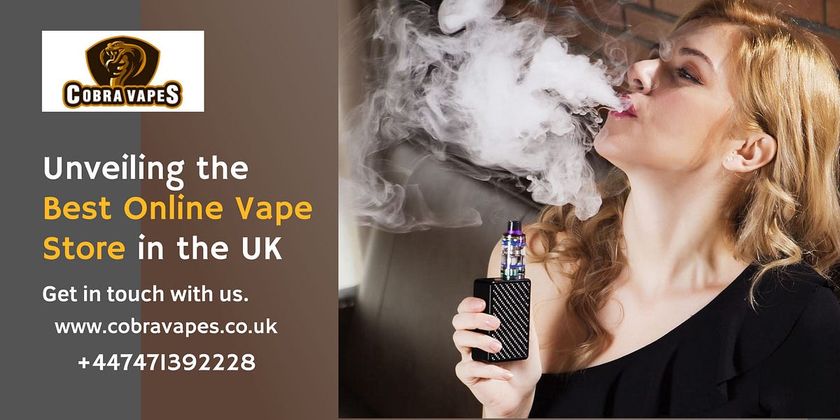 Unveiling the Best Online Vape Store in the UK by Ayanhaider Feb