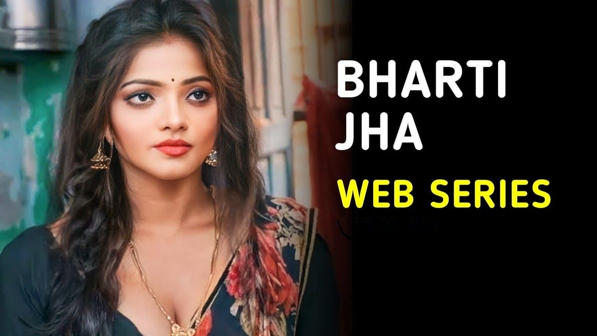 Bharti Jha Wiki Biography Age Web Series Images By Web Series