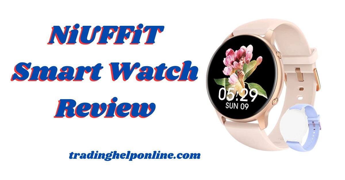 NiUFFiT Smart Watch Review. NiUFFiT Smart Watch Review by satish