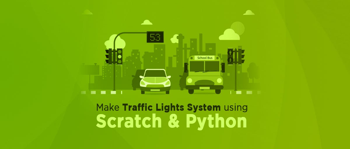 Make Traffic Light System Using Scratch & Python | by SB Components ...