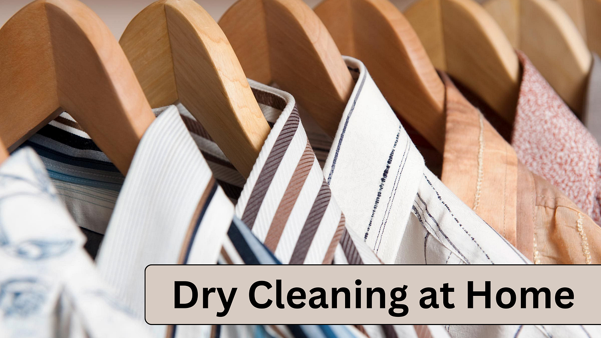 Can You Dry Clean at Home?. Introduction by Washmart Services Feb, 2024 Medium