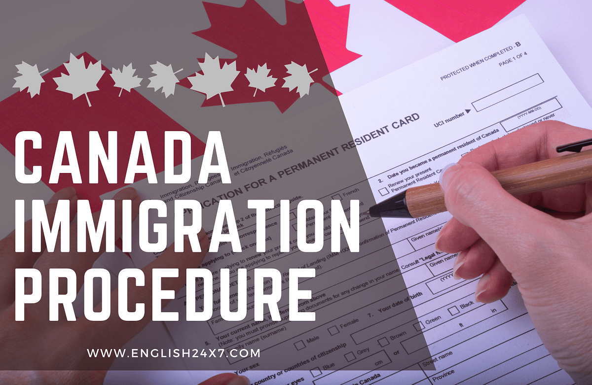 Canada Immigration Procedure 2023 A Comprehensive Guide English24x7   1*J5 AuX1zLfmA48RIFILtLQ 