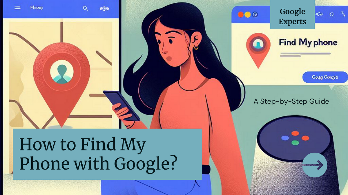 how-to-find-my-phone-with-google-a-step-by-step-guide-medium