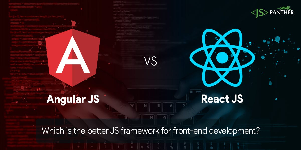 React vs Angular: Which is the better JS framework for front-end ...