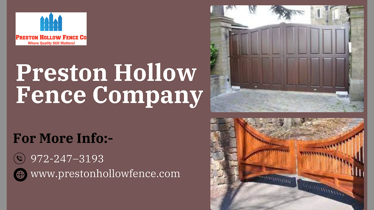 Discover the Difference of Preston Hollow Fence Company’s Gates and