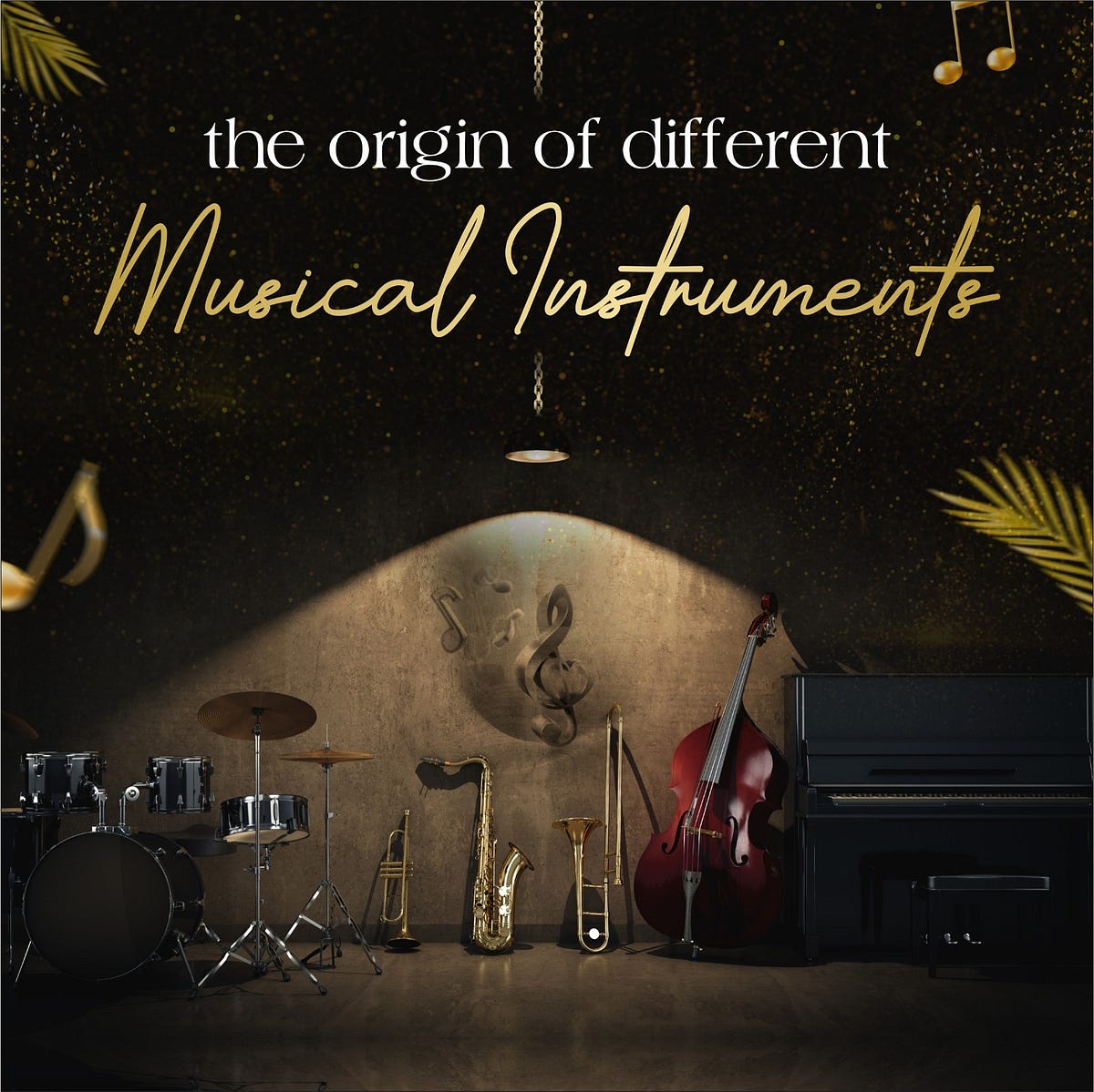 The Origin of Different Musical Instruments by Jessicachaudharyblogs