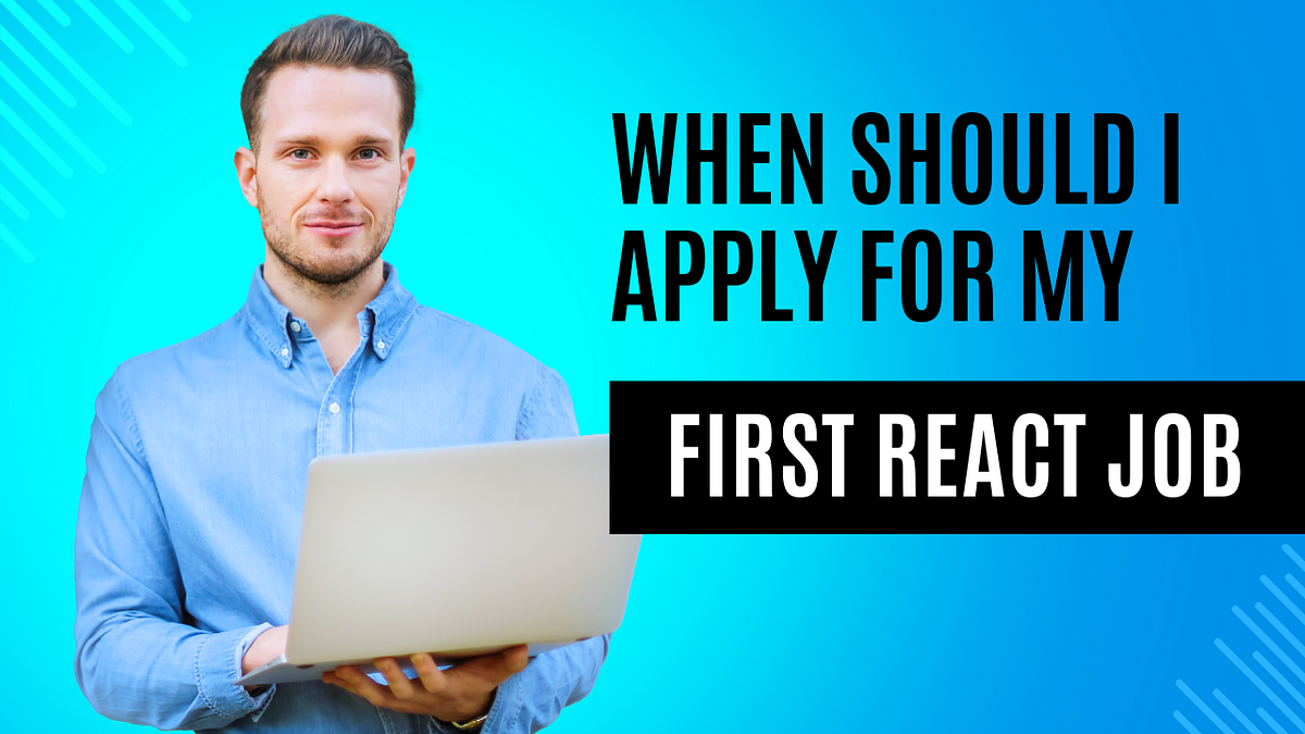 How to know I’m ready for my first React Job 🤔? | 