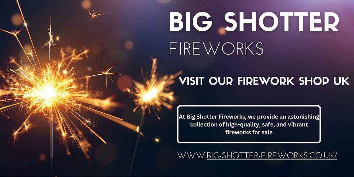 Spark Up Your Celebrations The Ultimate Guide to Buying Fireworks