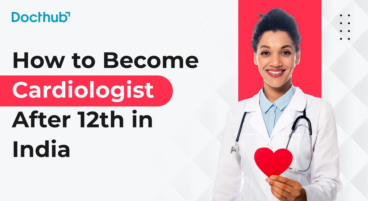 Cardiologist Course In India 2024 By Healthcare Info Mar 2024 Medium   1*JCHNMNKXfOWxG3Y2gEbGCA 