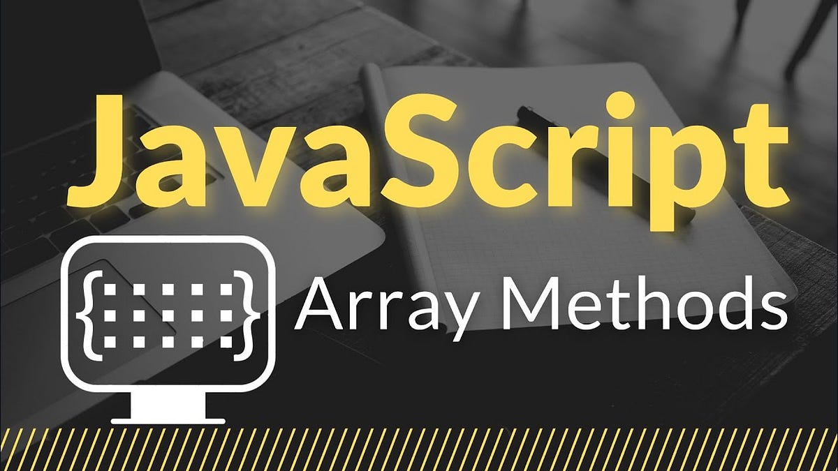 Arrays in JavaScript and my favourite array methods… | by Oluwayemisi ...