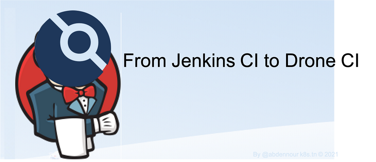 Practical Comparison — From Jenkins to Drone CI | by Abdennour Toumi |  Medium