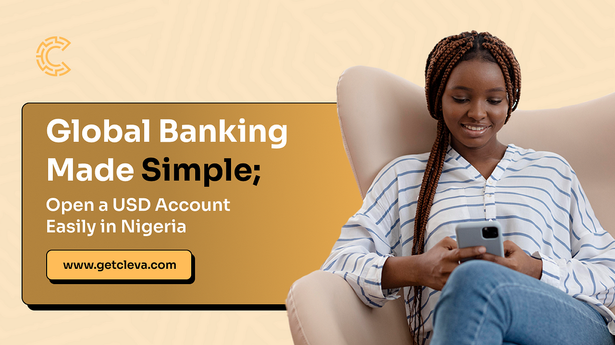 Global Banking Made Simple; Open a USD Account Easily in Nigeria | by ...