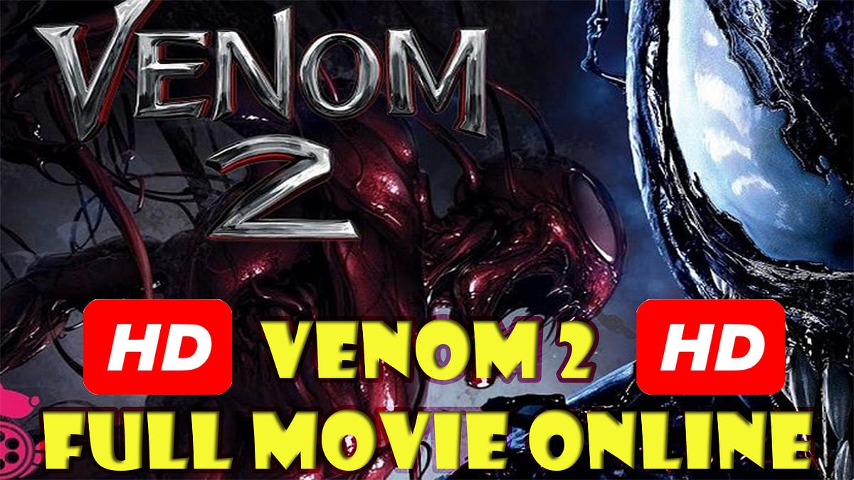 fiLMyHiT~vEnOM 2 FULl MovIe OnlInEfReE [LeT therE BE cArNagE] | by