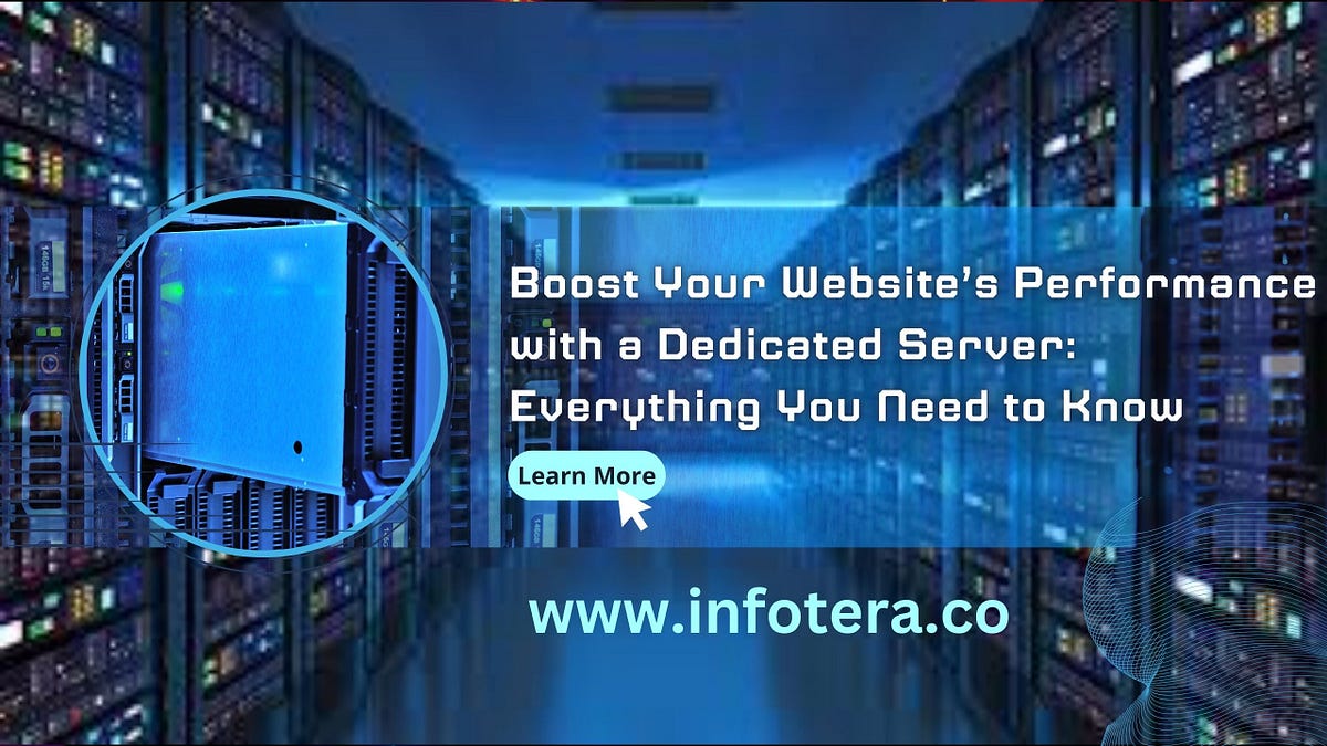 Boost Your Website’s Performance with a Dedicated Server: Everything ...