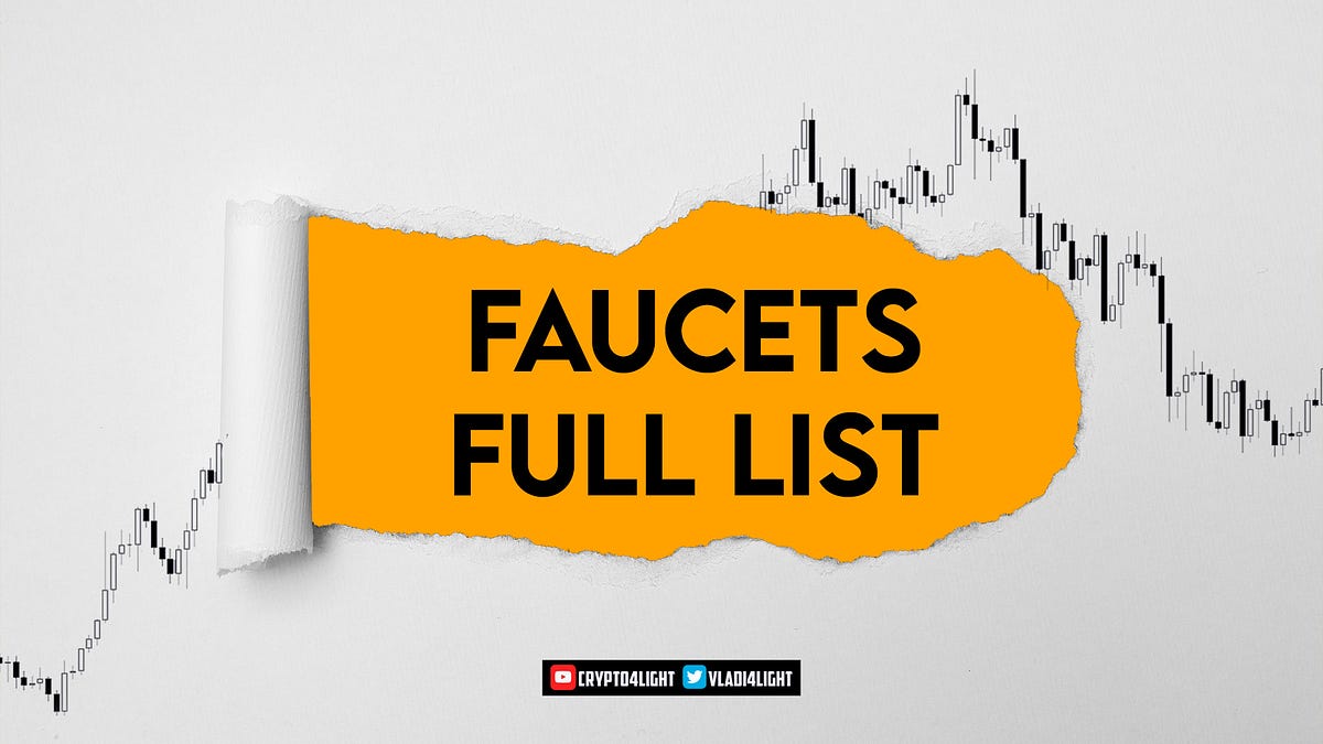 Faucets for Crypto testnets. Save this list of main Faucets for… | by  Crypto4light | Medium