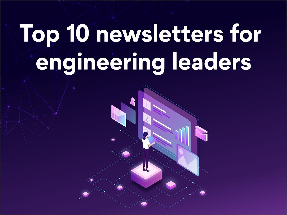 Top 10 newsletters for CTOs and Engineering leaders by typo Medium