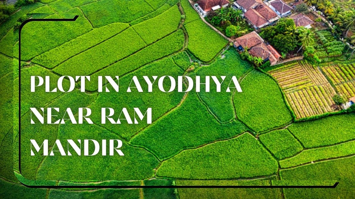 Plot In Ayodhya Near Ram Mandir Sacred Ground Investments by Plot In