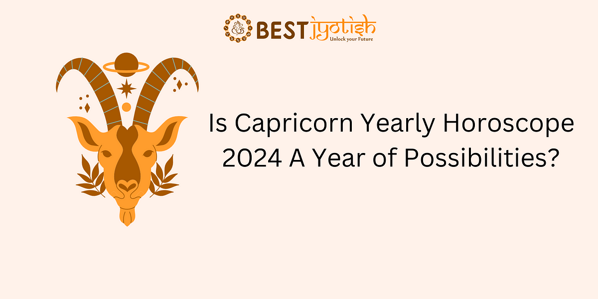 Capricorn Yearly Horoscope 2024 Know All Aspects of Life! Best